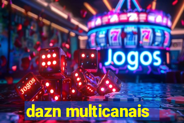 dazn multicanais